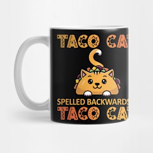 Taco Cat Spelled Backwards Is Taco Cat Mug